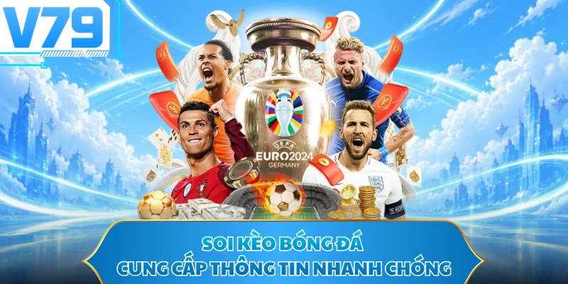 Soi kèo bóng đá cung cấp thông tin nhanh chóng
